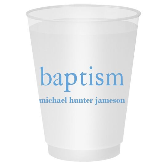 Big Word Baptism Shatterproof Cups